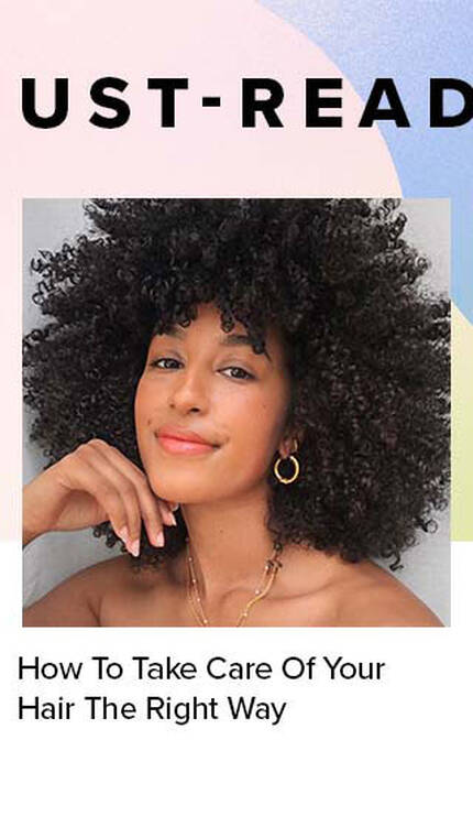How To Take Care Of Your Hair The Right Way
