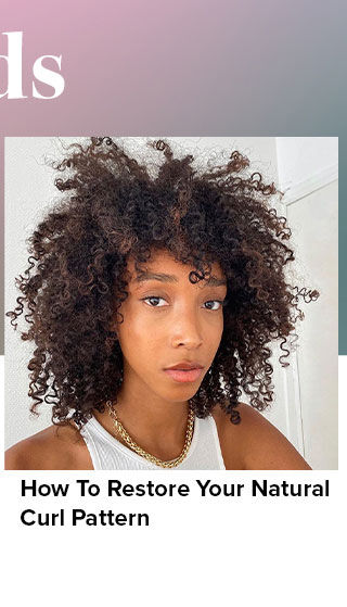 How To Restore Your Natural Curl Pattern