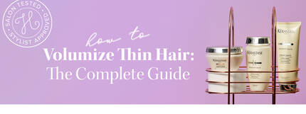 How To Add Volume To Thin Hair: The Expert’s Guide