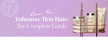 How To Add Volume To Thin Hair: The Expert’s Guide