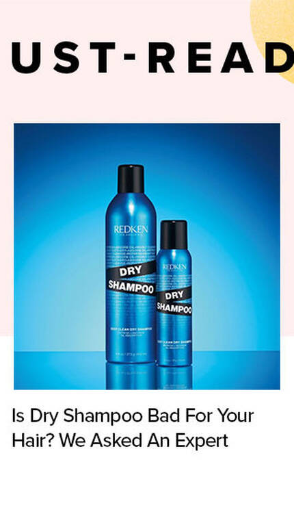 Is Dry Shampoo Bad For Your Hair? We Asked An Expert