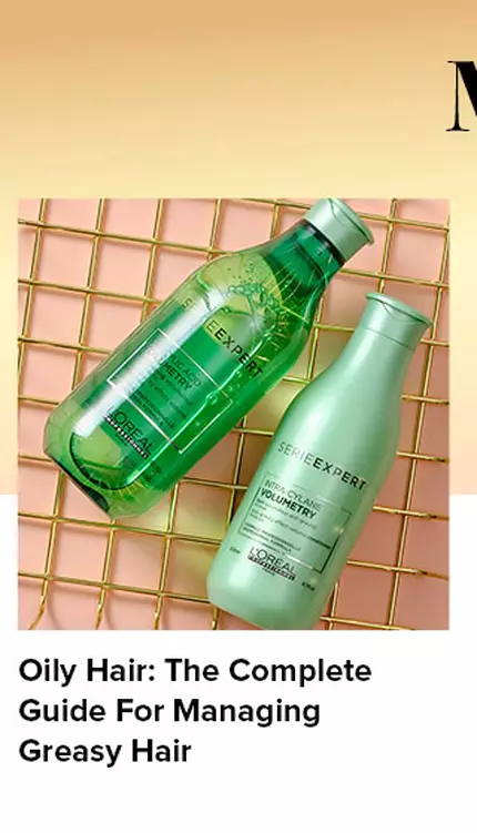 The complete guide for managing greasy hair