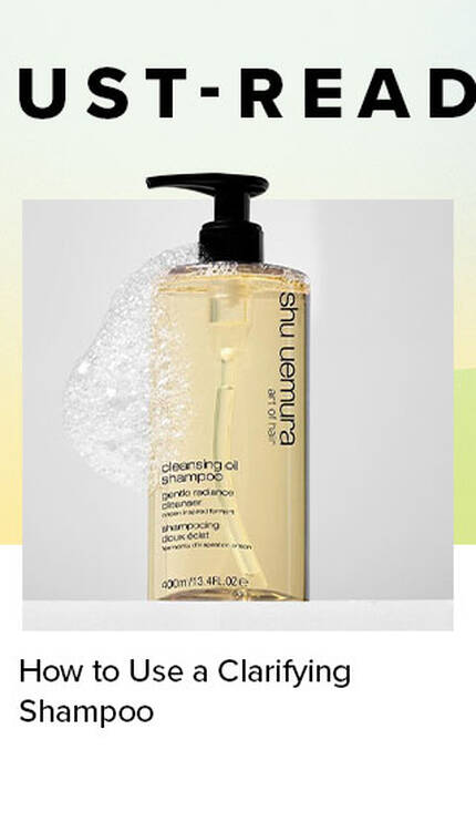 How to Use a Clarifying Shampoo