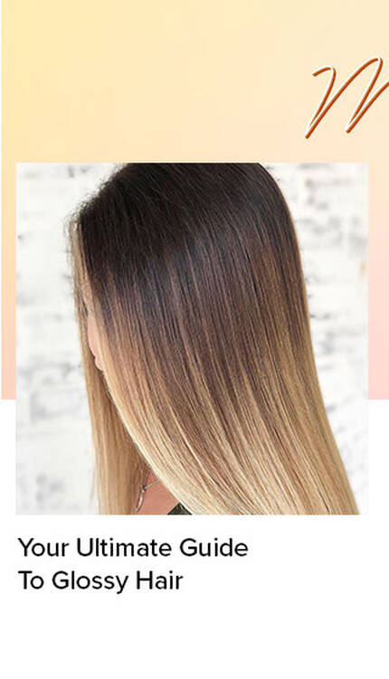 Your Ultimate Guide To Glossy Hair