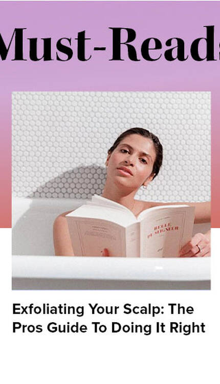 Exfoliating Your Scalp: The Pros Guide To Doing It Right