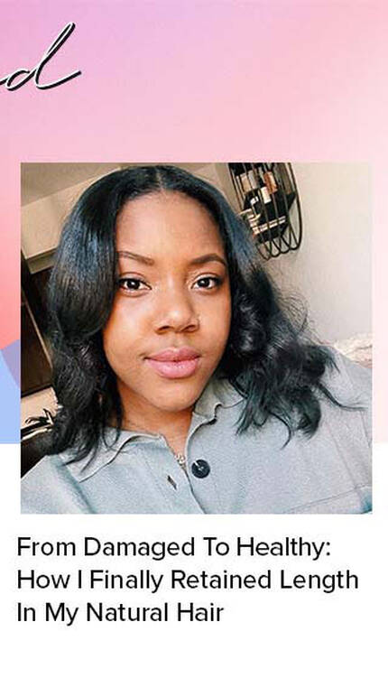 From Damaged To Healthy: How I Finally Retained Length In My Natural Hair