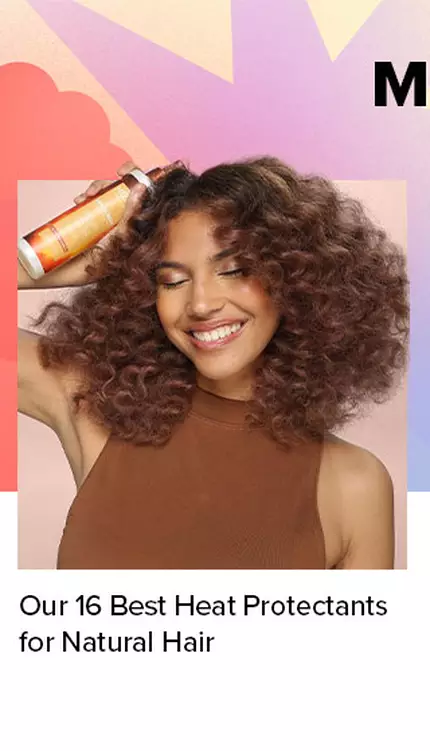 Our 16 Best Heat Protectants for Natural Hair