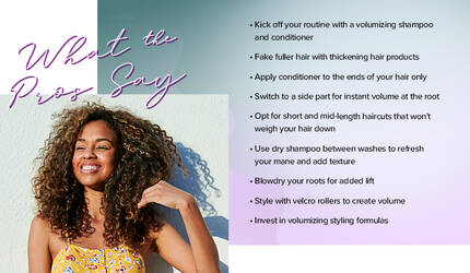 Everything you need to know about how to add volume to thin hair.