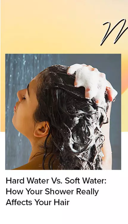 Hard Water Vs. Soft Water: How Your Shower Really Affects Your Hair