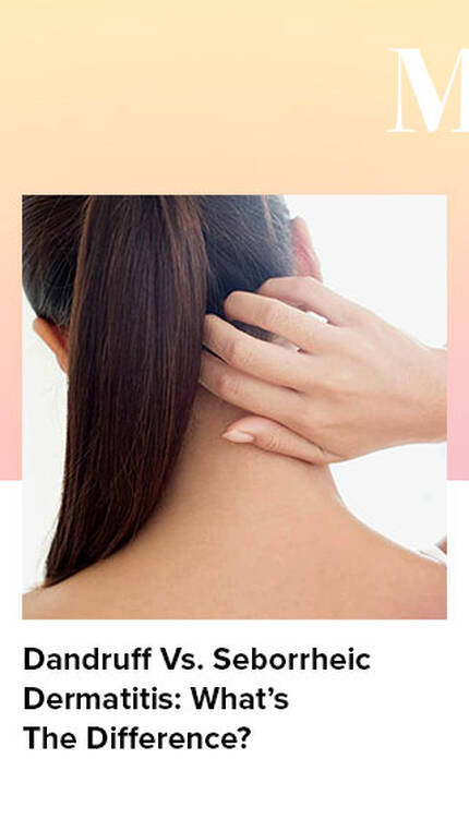 Dandruff Vs. Seborrheic Dermatitis: What’s The Difference?