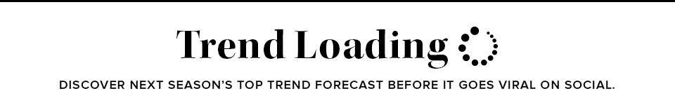 Trend Loading