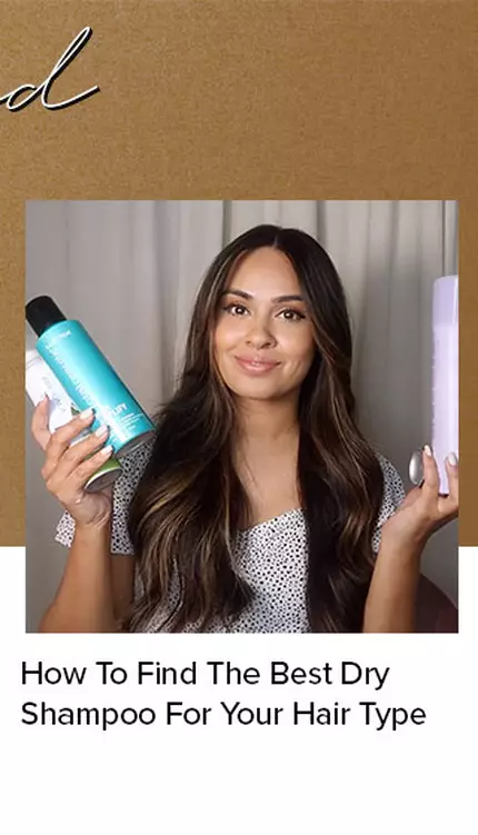 How To Find The Best Dry Shampoo For Your Hair Type