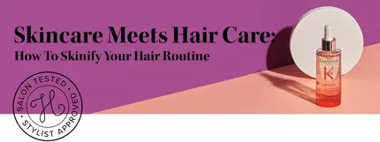 How to skinify your hair routine