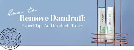How To Remove Dandruff: Expert Tips And Products To Try