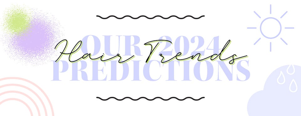 Our 2024 Hair.com Trend Predictions height=